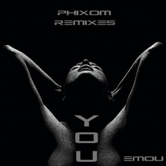 YOU - EMOU (PHIXOM REMIXES)