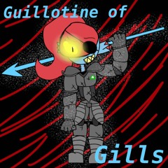 Guillotine of Gills (An Undyne Megalo)