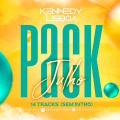 DJ KENNEDY LISBOA PACK JULHO'23  - 14 MÚSICAS (SEM INTRO)