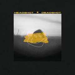 Headshot 4 Deadshot (Radio Edit)(prod. Lowrider)
