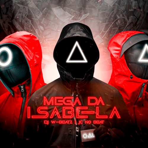 MEGA DA ISABELA • JC NO BEAT e DJ W-Beatz - MCs RD, Buraga e Teteu