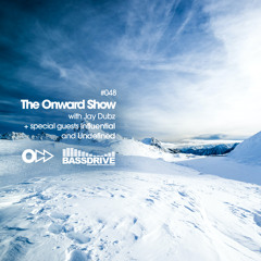 The Onward Show 048 with Jay Dubz, Influential and Undefined on Bassdrive.com