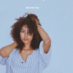 BEG FOR YOU