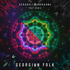 Acharuli Gandagana (Trap Remix Edit)