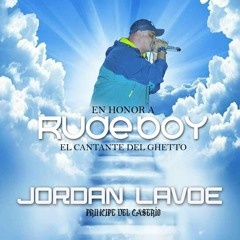 Jordan Lavoe - Honor a Rude Boy El Rey Del Ghetto (Jadan Principe Del Caserio)