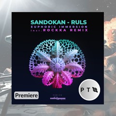 PREMIERE: Ruls, Sandokan - Euphoric Immersion (Rockka Remix) [Undergroove Music]