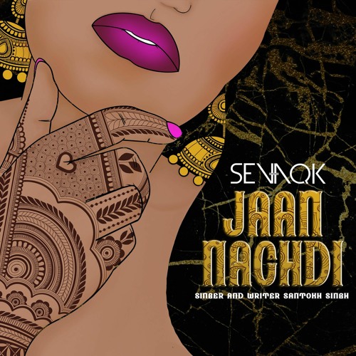 Jaan Nachdi Ft Santokh Singh