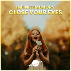 InfiniteMemory - Close Your Eyes (Instrumental Version) [AnotherXtremeWorld Release]
