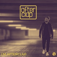 Afterclap - I'm Afterclap
