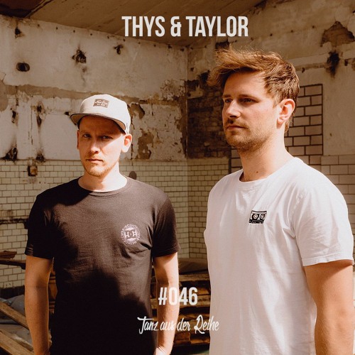Tanz aus der Reihe Podcast #046 - Thys & Taylor