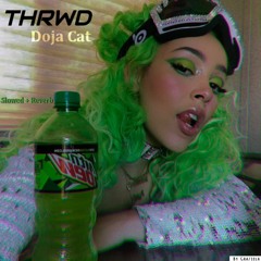 THRWD ~ Doja Cat ~ Slowed & Reverb