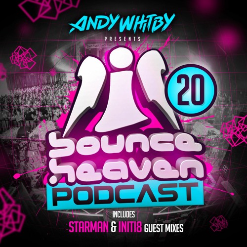 Bounce Heaven 20 - Andy Whitby & Starman & Initi8