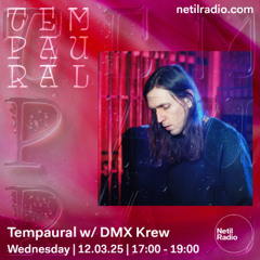 Tempaural w/ DMX Krew - Netil Radio - 12 Mar 25