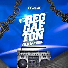 Mix Reggaeton Old Schoold 2024 - DJ Brack!!!