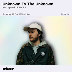 Unknown To The Unknown with Vytamin & FOOLS - 29 October 2020