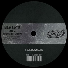 Micah Baxter - Lyfe Iz (The Beatboy's Remix) [GR007]