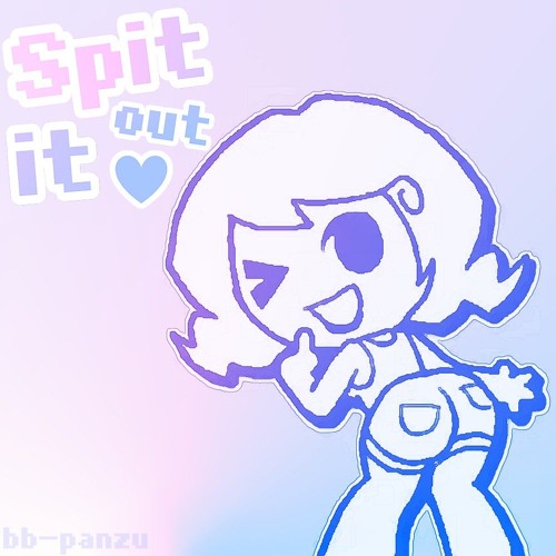 𝗦𝗣𝗜𝗧 𝗜𝗧 𝗢𝗨𝗧 || ʙʙ-ᴘᴀɴᴢᴜ ♫♪