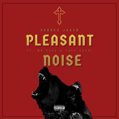 Pleasant Noise (Ft. Mr eGee & Thee Sushii)
