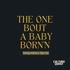 Culture Quest S3E7 - The One Bout A Baby Born'n
