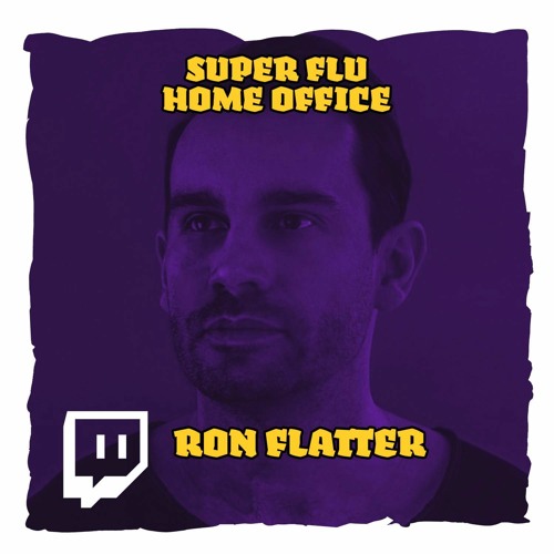 Super Flu Home Office - Ron Flatter (March 2021)
