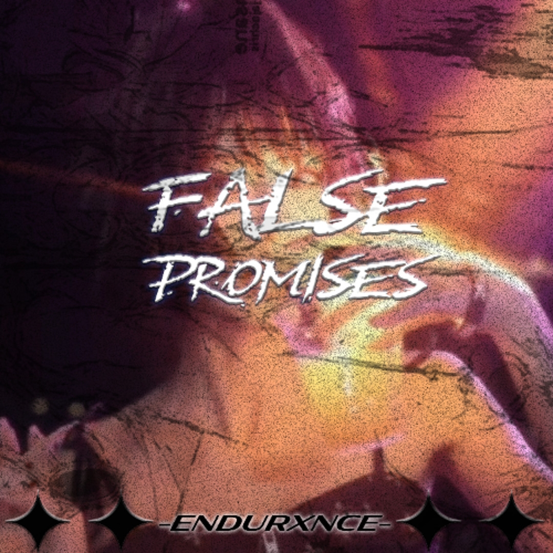 Stream False Promises by endurXnce | Listen online for free on SoundCloud
