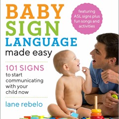 ePUB download Baby Sign Language Made Easy: 101 Signs to Start Communicating