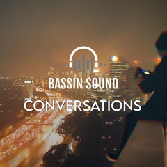 Bassin Sound - Conversations (extended)