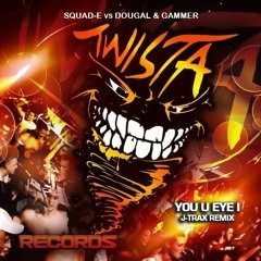 Squad-E Vs Dougal & Gammer - You U Eye I (J-Trax Remix)
