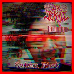 satan fist.feat YungGoblin (prod. by fblx)