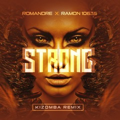 Romandre Feat Ramon10635 - (London grammar)Strong Kizomba Remix