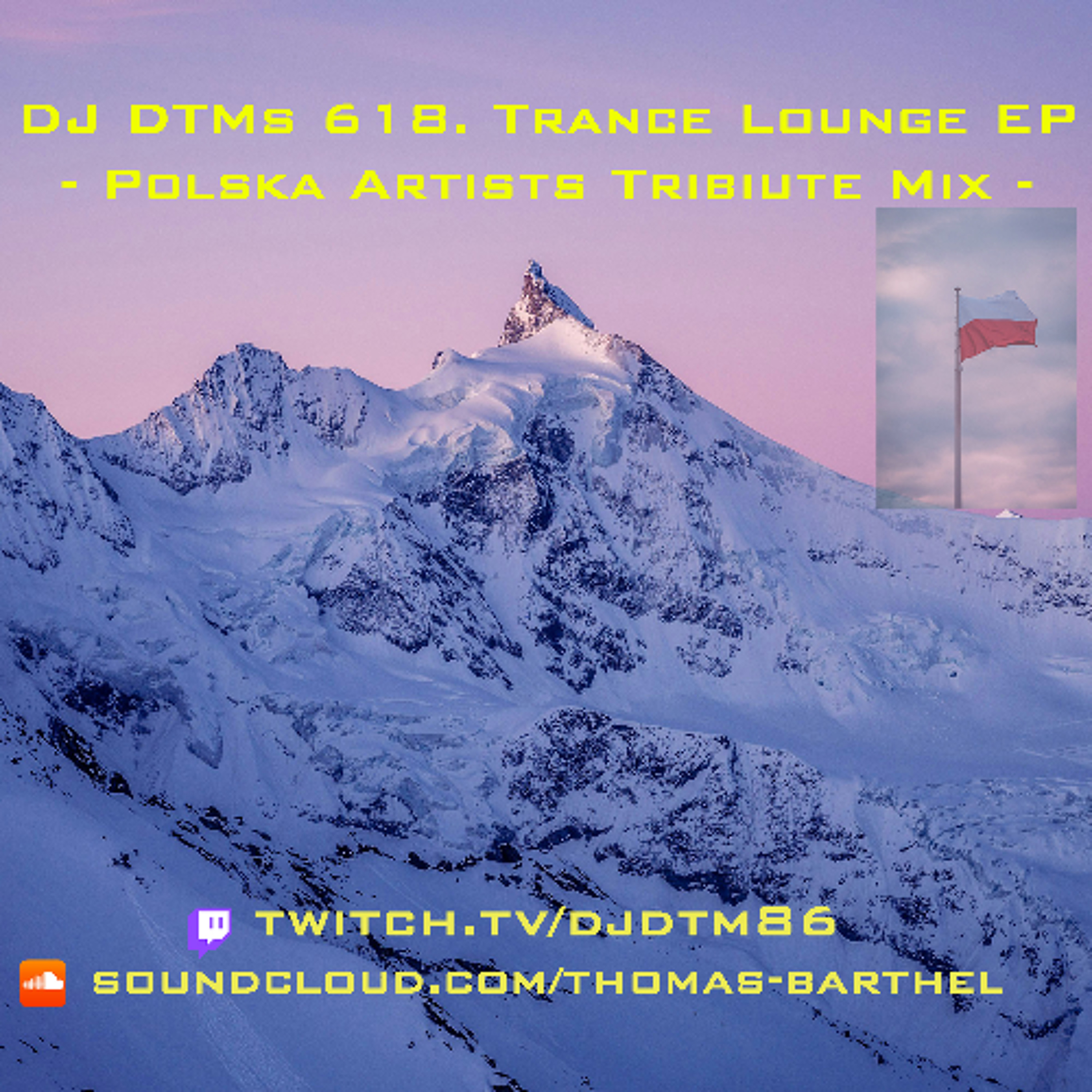 DJ DTMs 618. Trance Lounge EP - Special Polska Tribute Mix - episode artwork