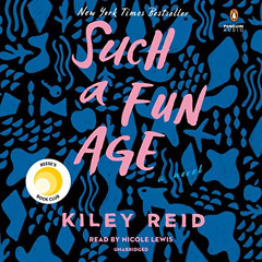 [Get] PDF 📦 Such a Fun Age by  Kiley Reid,Nicole Lewis,Penguin Audio [EBOOK EPUB KIN