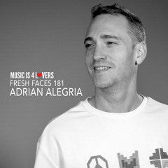 Fresh Faces 181 // Adrian Alegria [Musicis4Lovers.com]