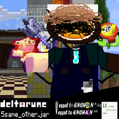 vessel to ENCHA👑N^vessel t😇 ENCH🦁😡IN^ As If. ~ C:\Deltarune\puppets\5same_other.jar