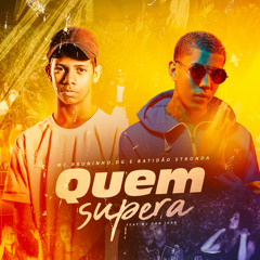 Quem Supera (feat. Mc Don Juan)