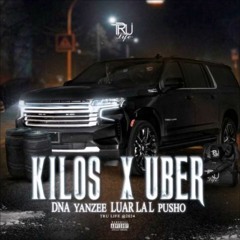 Dna, Pusho, Luar La L, Yanzee - Kilos X Uber