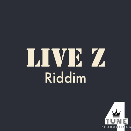 Live Z Riddim- 4Tune Productions