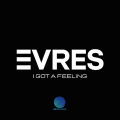 EVRES - I Got A Feeling [sample]