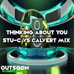 Stu - C Vs Cal - Vert Mix - Thinking About You
