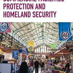 [ACCESS] PDF 📒 Commercial Facilities Protection and Homeland Security (Homeland Secu