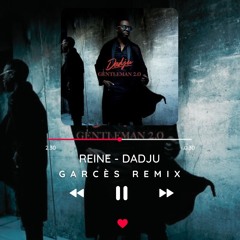 Reine - Dadju (Garcès Remix) FREE DOWNLOAD