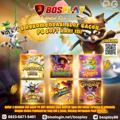 DAFTAR SITUS BOSPLAY AGEN PG SOFT TERGACOR HARI INI