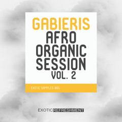 Exotic Refreshment - Gabieris Afro Organic Session vol. 2