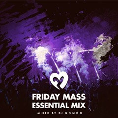 Friday Mass Essential Mix #003 mixed by Gombo
