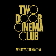 Two Door Cinema Club - What You Know (Marcelo Cunha Edit)