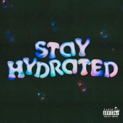 ILOVEMAKONNEN - Stay Hydrated (Both Versions)