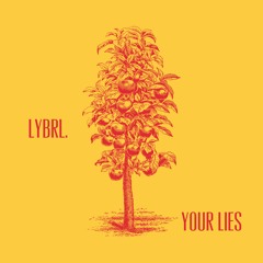 Your Lies (LYBRL.)