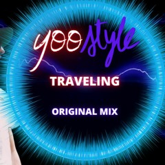 Yoostyle - Traveling (Original Mix)