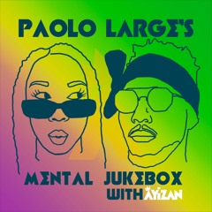 Mental Jukebox #32 ft Paolo Large